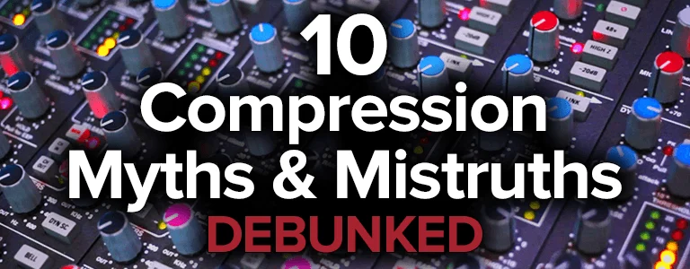 10 Compression Myths & Mistruths