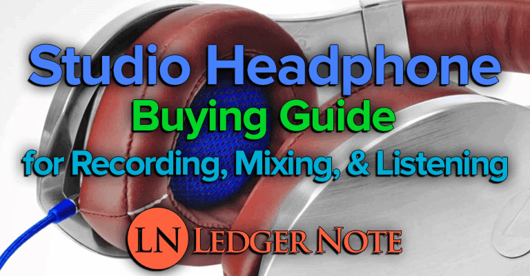 The Best Studio Headphones for Mixing & Recording | LedgerNote