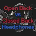 open vs closed headphones