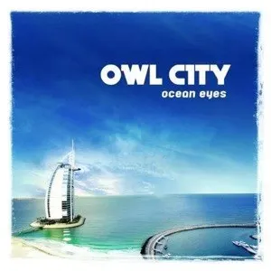 owl city ocean eyes