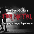 best metal guitars and gear