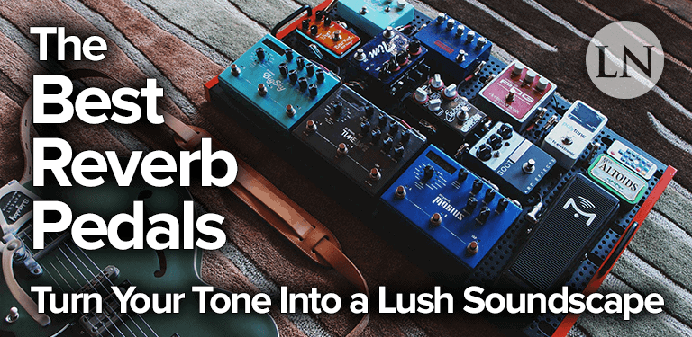 best reverb pedals