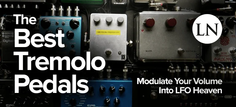 best tremolo pedals