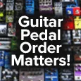 effects pedal order matters