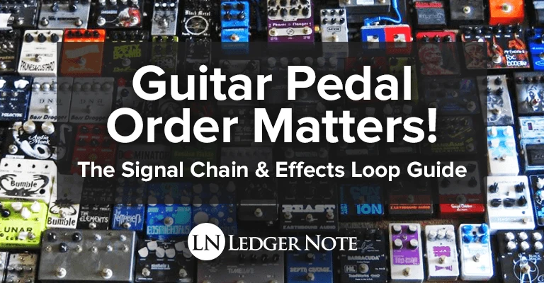 How to Guide: Signal Chain for Your Pedalboard