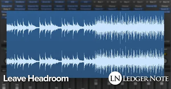 in pre-mastering leave enough headroom for the mastering engineer to work with