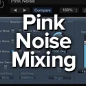 mixing with pink noise
