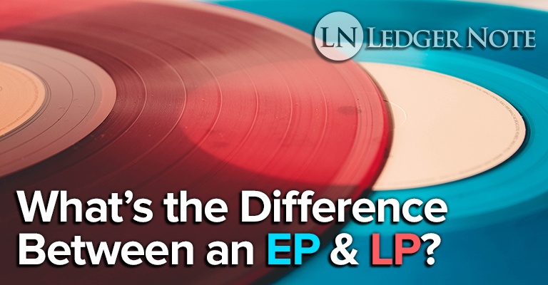 What's the Difference Between an EP  LP Album in Music? | LedgerNote