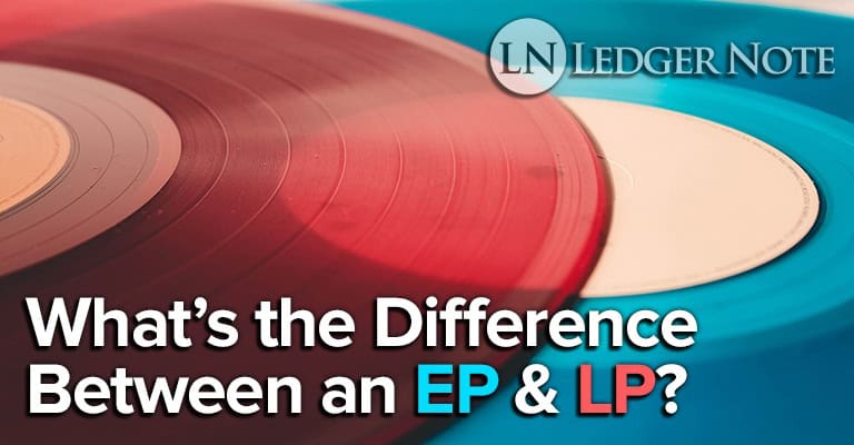 What S The Difference Between An Ep Lp Album In Music Ledgernote