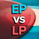 what is an EP? what is an LP?