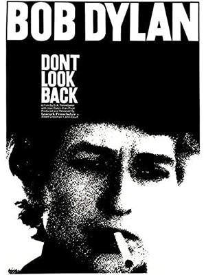 Don't Look Back is the best music documentary about Bob Dylan's life and career